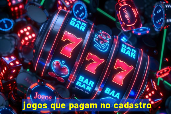 jogos que pagam no cadastro